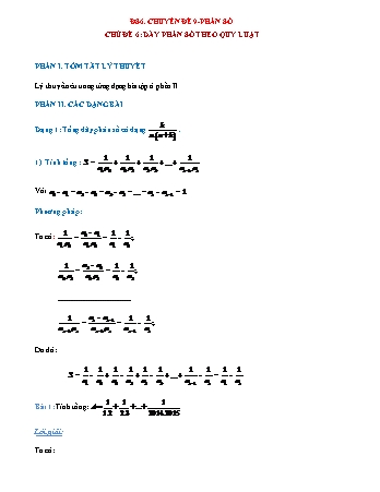 Chuyên đề Đại số Lớp 6 - Chuyên đề 9: Phân số - Chủ đề 6: Dãy phân số theo quy luật (Có lời giải chi tiết)
