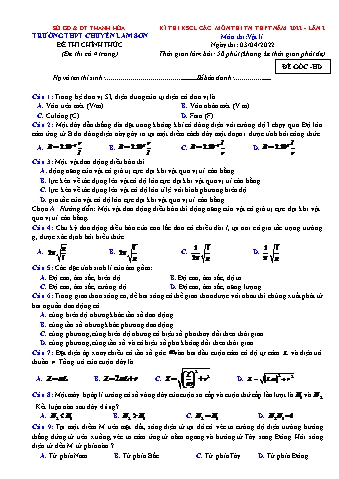Kỳ thi khảo sát chất lượng Tốt nghiệp THPT môn Vật lí (Lần 2) - Năm học 2022 - Trường THPT chuyên Lam Sơn (Có đáp án)